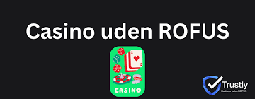 Casino App uden ROFUS Spil Trygt og Vinde Stort